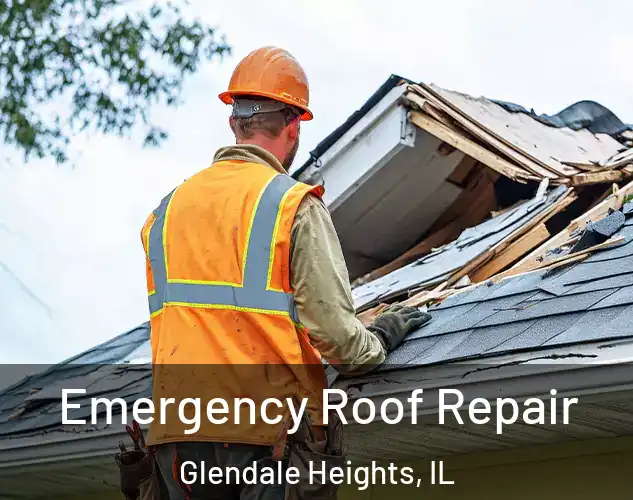  Emergency Roof Repair Glendale Heights, IL