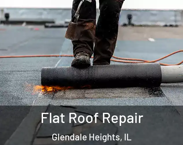  Flat Roof Repair Glendale Heights, IL