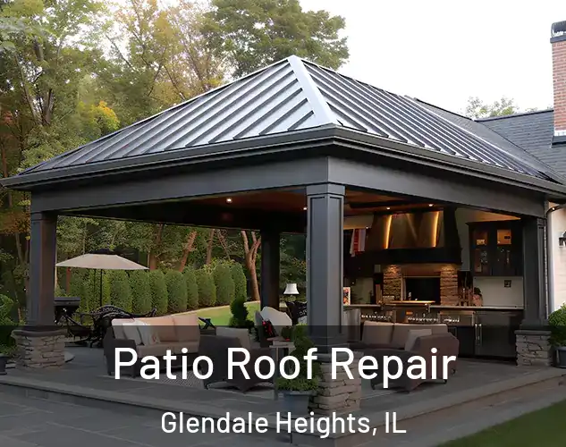  Patio Roof Repair Glendale Heights, IL