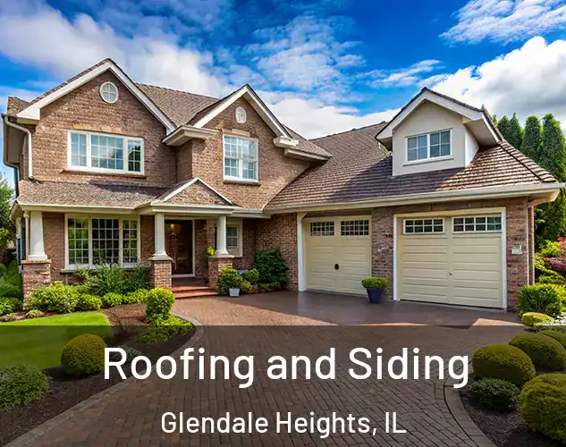  Roofing and Siding Glendale Heights, IL