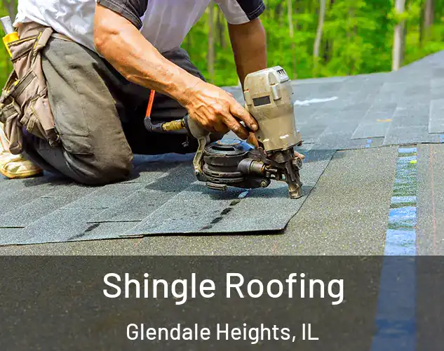  Shingle Roofing Glendale Heights, IL