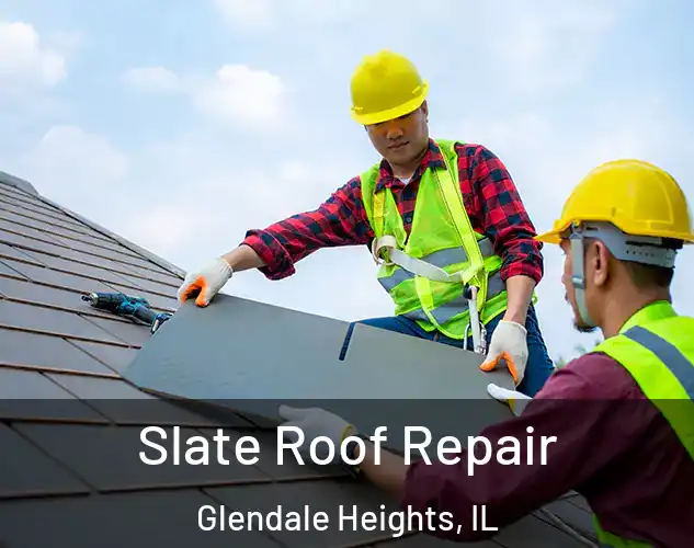  Slate Roof Repair Glendale Heights, IL