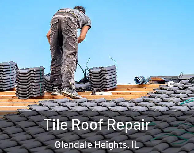  Tile Roof Repair Glendale Heights, IL